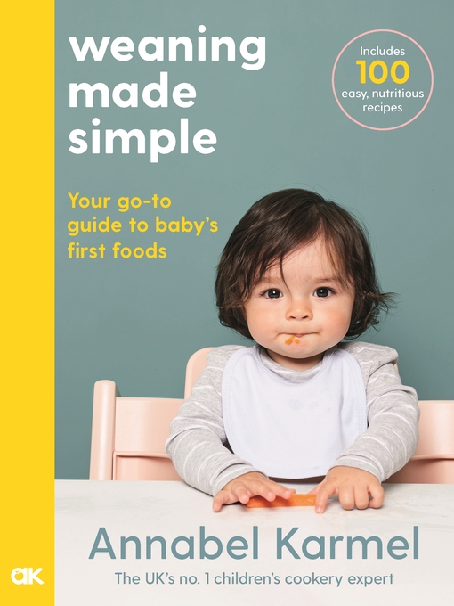 Title details for Weaning Made Simple by Annabel Karmel - Wait list